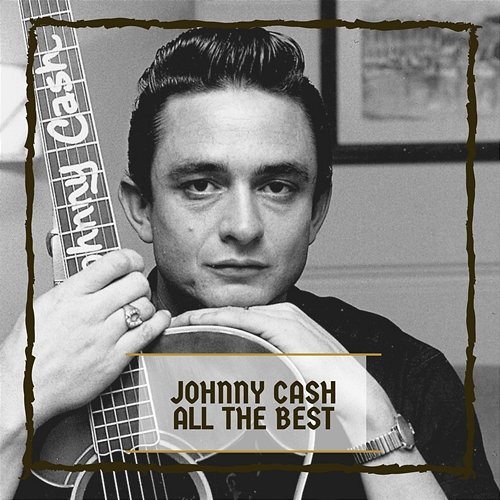 All The Best Johnny Cash