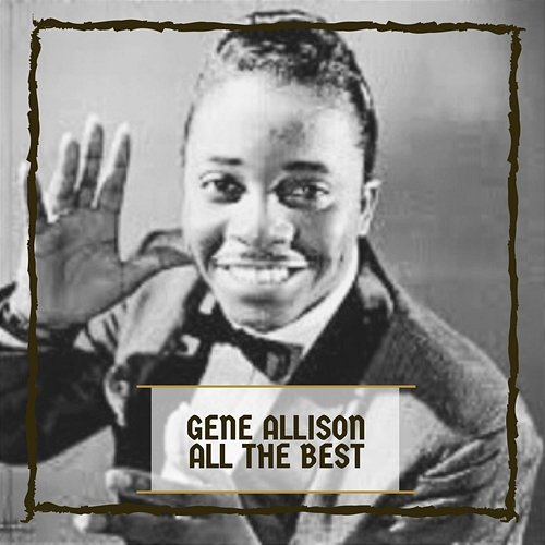 All The Best Gene Allison