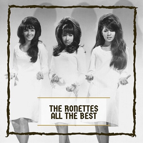 All The Best The Ronettes