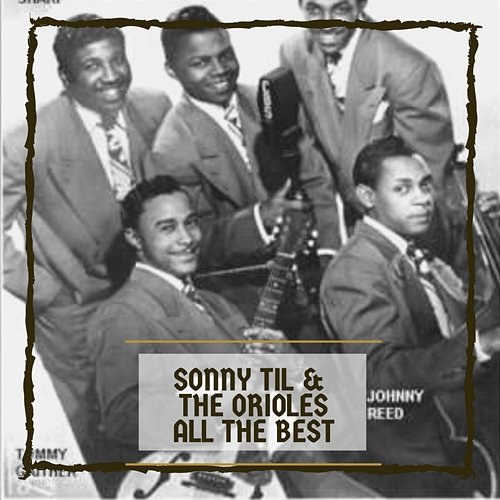 All The Best Sonny Til & The Orioles