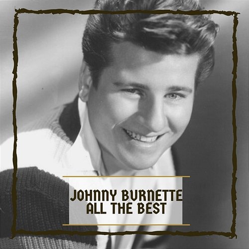 All The Best Johnny Burnette