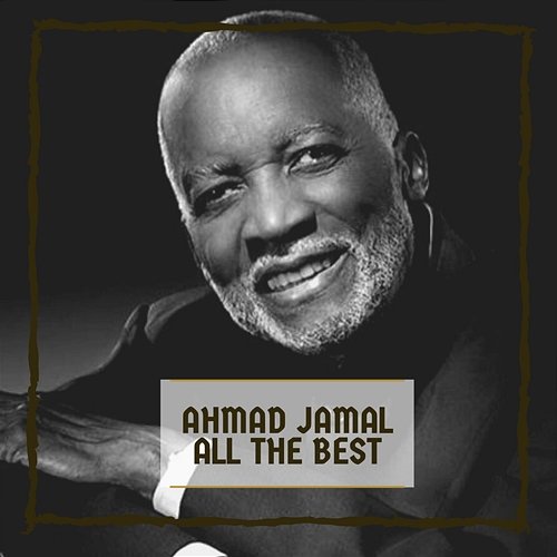 All The Best Ahmad Jamal
