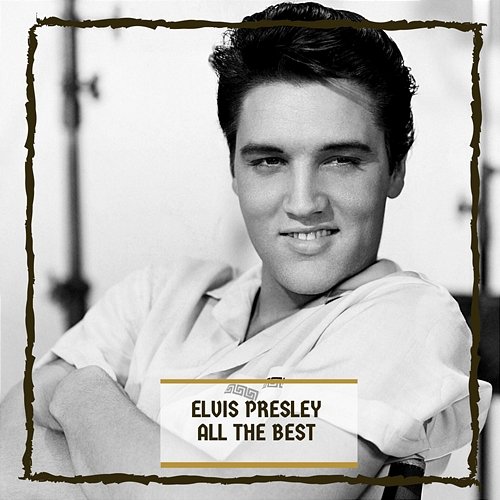 All The Best Elvis Presley