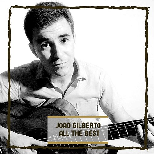 All The Best João Gilberto