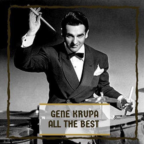 All The Best Gene Krupa