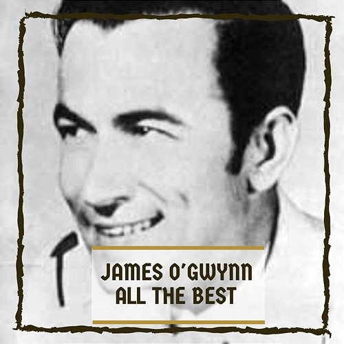 All The Best James O'Gwynn