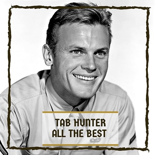 All The Best Tab Hunter