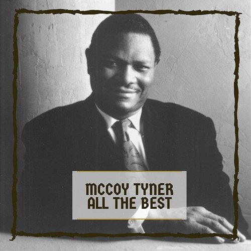 All The Best McCoy Tyner