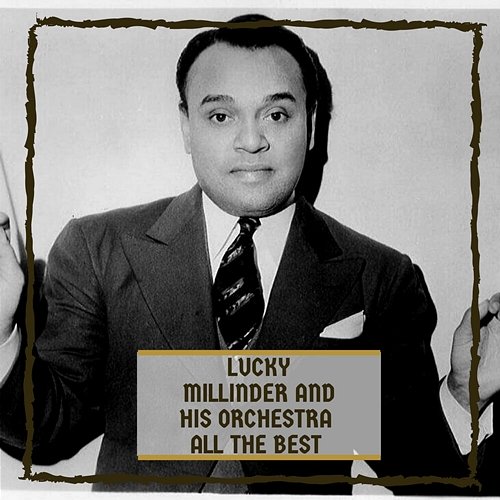 All The Best Lucky Millinder and His Orchestra