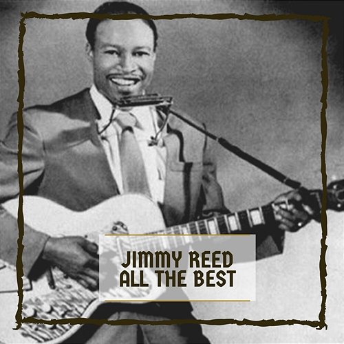 All The Best Jimmy Reed