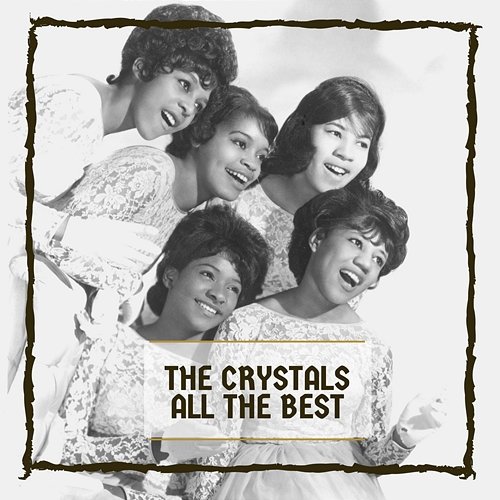 All The Best The Crystals