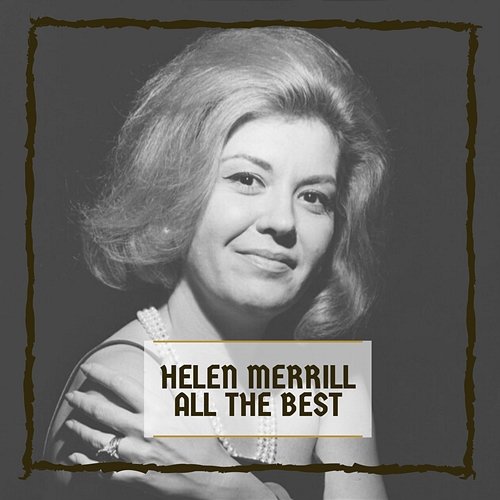 All The Best Helen Merrill