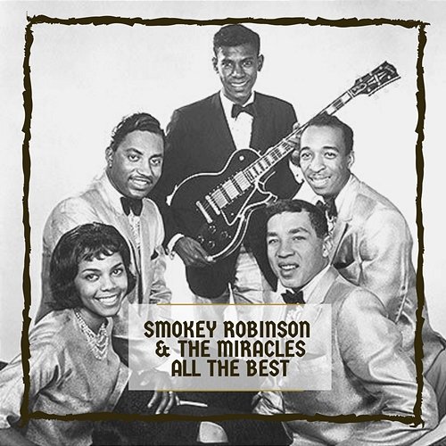 All The Best Smokey Robinson & The Miracles