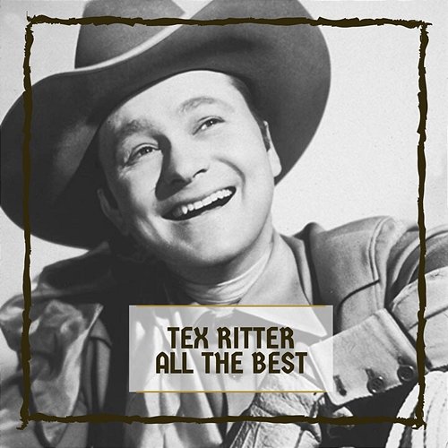 All The Best Tex Ritter