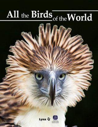 All the Birds of the World Josep del Hoyo