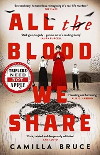 All The Blood We Share: The dark and gripping new historical crime based on a twisted true story Camilla Bruce