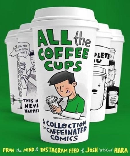 All the Coffee Cups Josh Hara