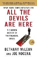 All the Devils Are Here: The Hidden History of the Financial Crisis Mclean Bethany, Nocera Joe
