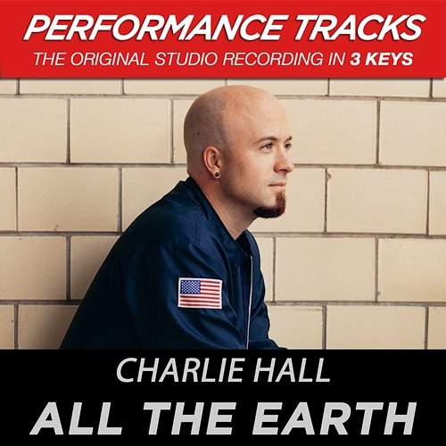 All The Earth Charlie Hall