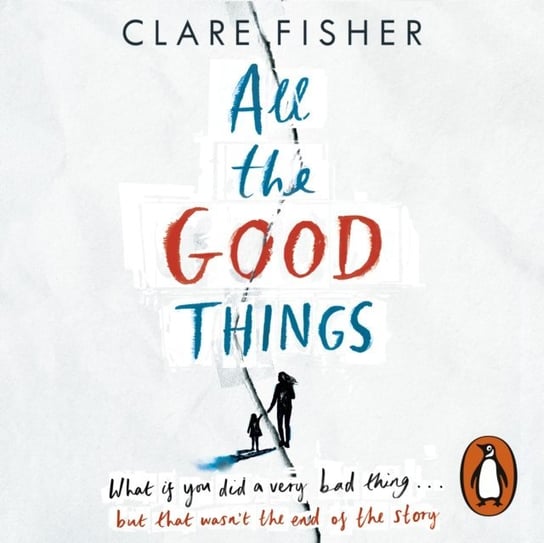 All the Good Things Fisher Clare