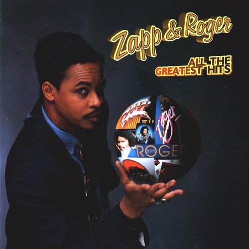 All the Greatest Hits Zapp & Roger