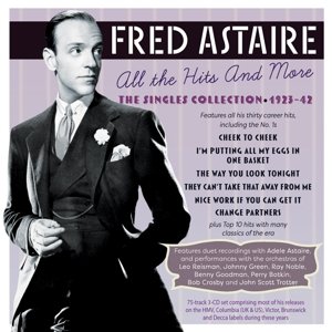 All the Hits and More - the Singles Collection 1923-42 Astaire Fred