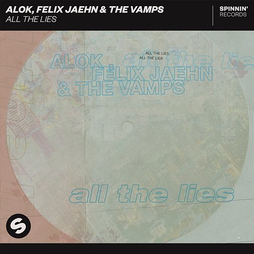All The Lies Alok, Felix Jaehn, The Vamps