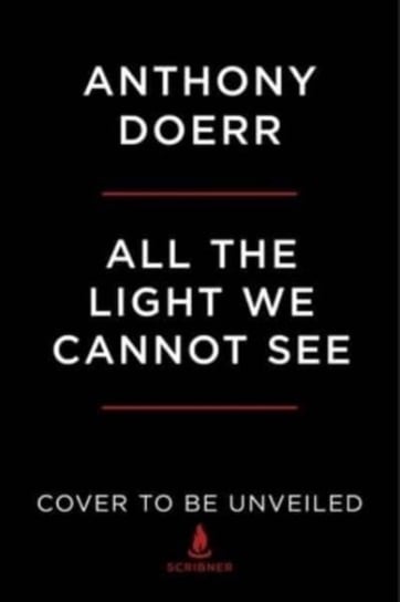 All the Light We Cannot See: A Novel Doerr Anthony