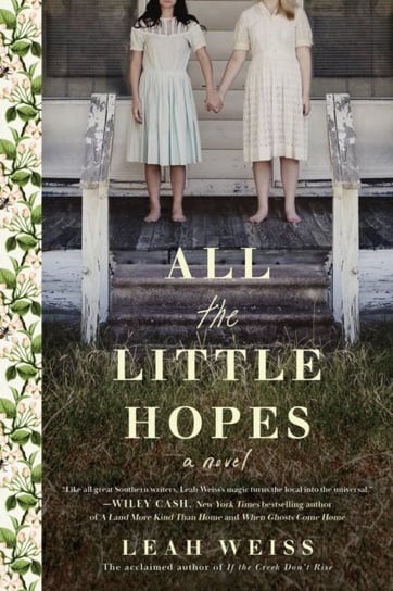 All the Little Hopes. A Novel Leah Weiss
