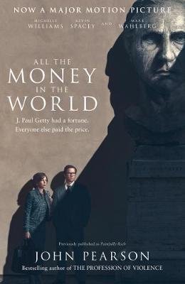All the Money in the World. Film Tie-In Pearson John