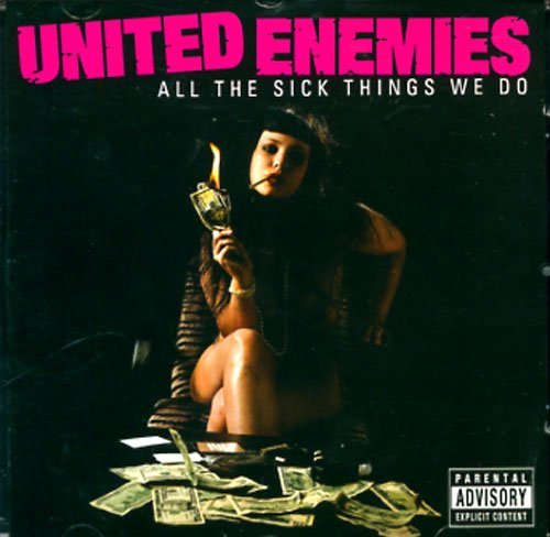 All the Sick Things We Do United Enemies