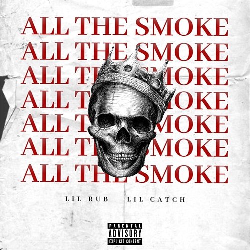 All the Smoke Lil Catch Lil Rub