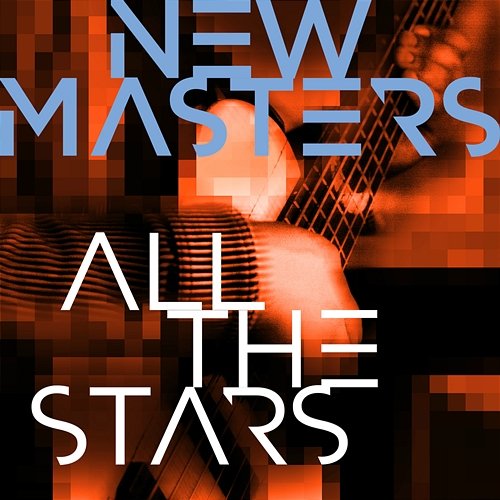 All the Stars New Masters feat. Burniss Earl Travis