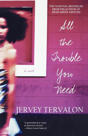 All the Trouble You Need Tervalon Jervey