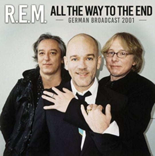 All The Way To The End R.E.M.
