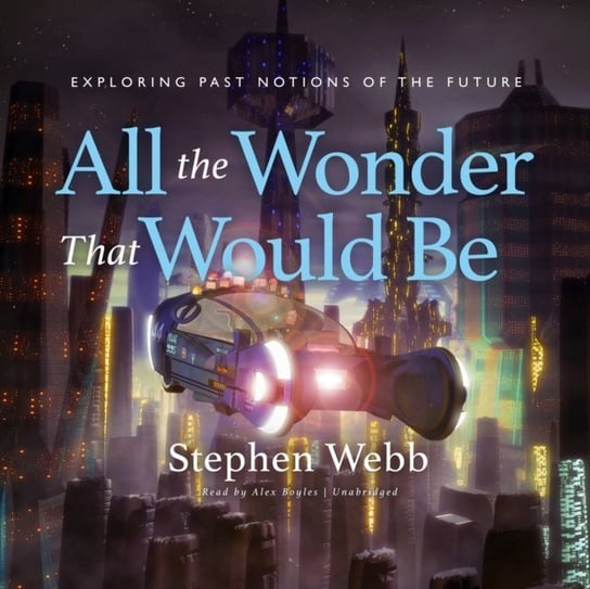 All the Wonder That Would Be Webb Stephen