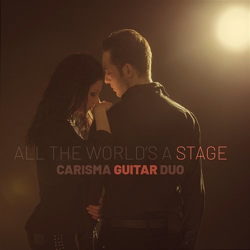 All The World's A Stage CARisMA Guitar Duo