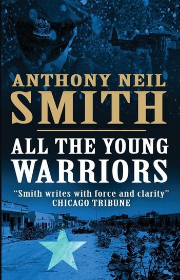 All the Young Warriors Smith Anthony Neil