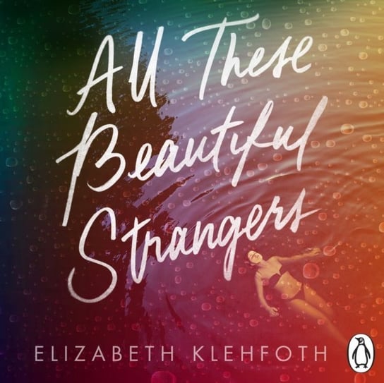 All These Beautiful Strangers Kelly Caitlin, Klehfoth Elizabeth
