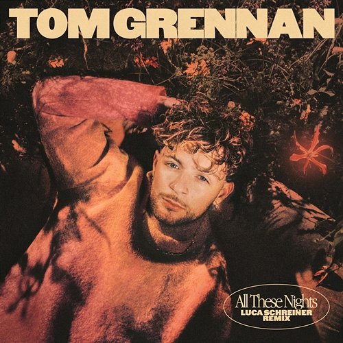 All These Nights Tom Grennan