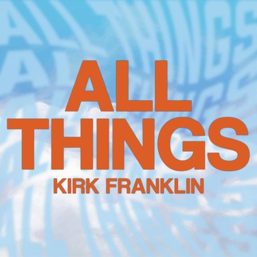 All Things Kirk Franklin