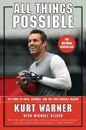 All Things Possible: My Story of Faith, Football, and the First Miracle Season Warner Kurt