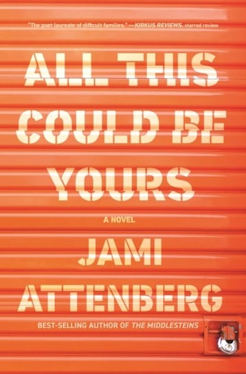 All This Could Be Yours Attenberg Jami