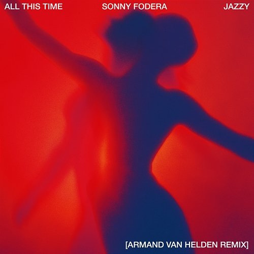 All This Time Sonny Fodera feat. Jazzy
