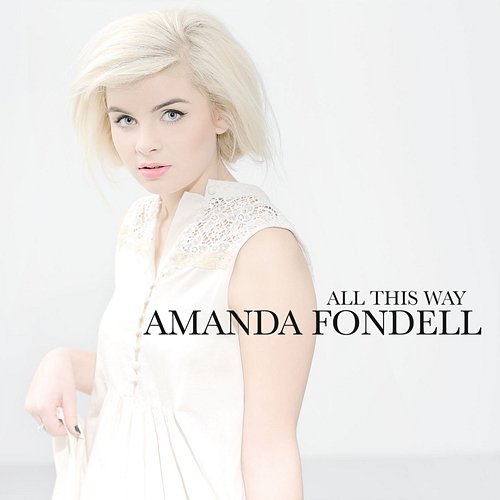 All This Way Amanda Fondell