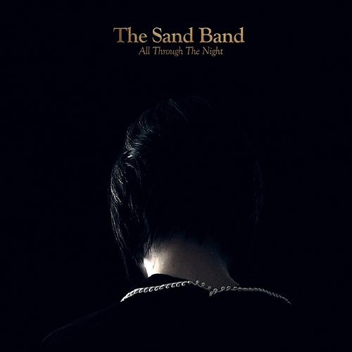 All Through The Night 10th Anniversary Edition The Sand Band