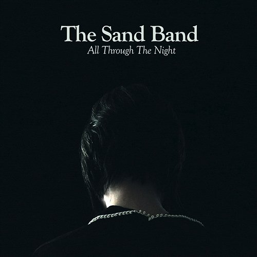 All Through The Night The Sand Band
