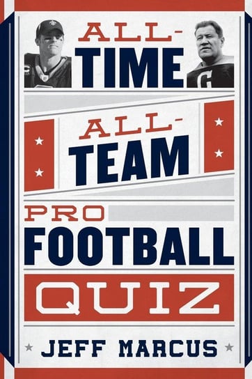 All-Time, All-Team Pro Football Quiz Marcus Jeff