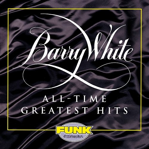 All-Time Greatest Hits Barry White
