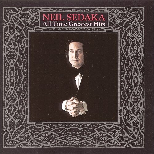 All Time Greatest Hits Neil Sedaka